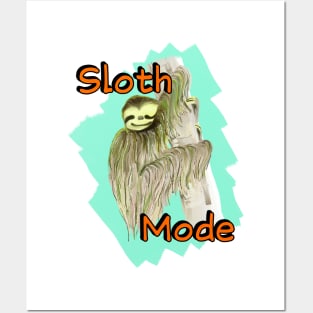 Sloth Mode (Lazy and Happy) Posters and Art